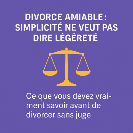 Divorce amiable simplicité ne rime pas légèreté, comment bien choisir son avocat ? 
